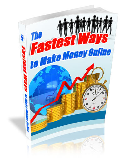 The-Fastest-Ways-To-Make-Money-Online-1